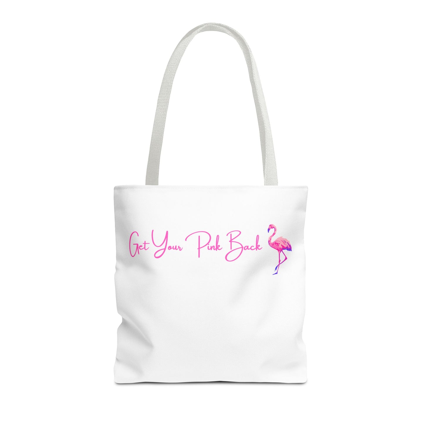 Get Your Pink Back Tote Bag – Hot Pink Flamingo Strength & Resilience