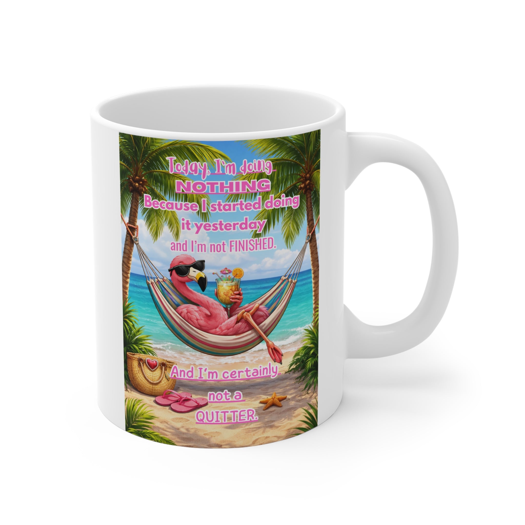 Mug — Funny Tropical Flamingo Coffee Mug: "Today I'm Doing Nothing..." 11oz