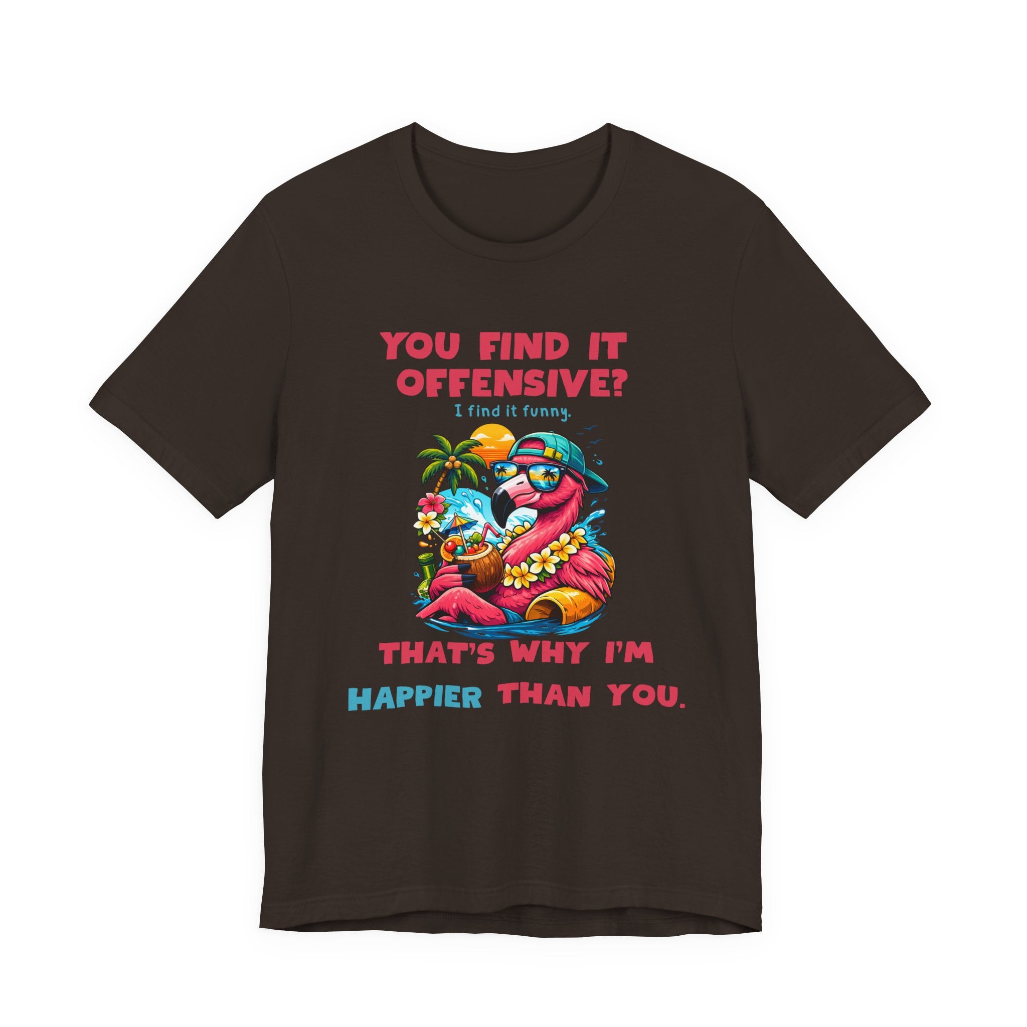 Funny Flamingo Unisex Tee - You Find It Offensive Graphic Shirt