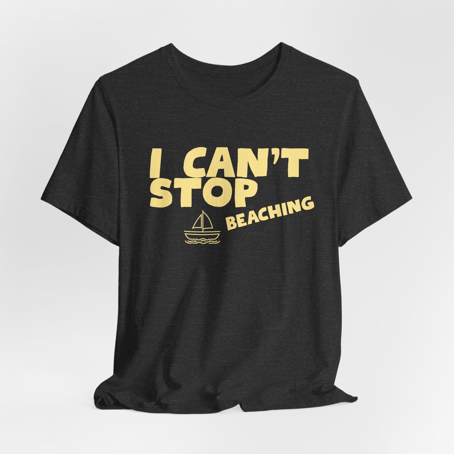 Beach Vibes T-Shirt — "I Can't Stop Beaching" Graphic Tee