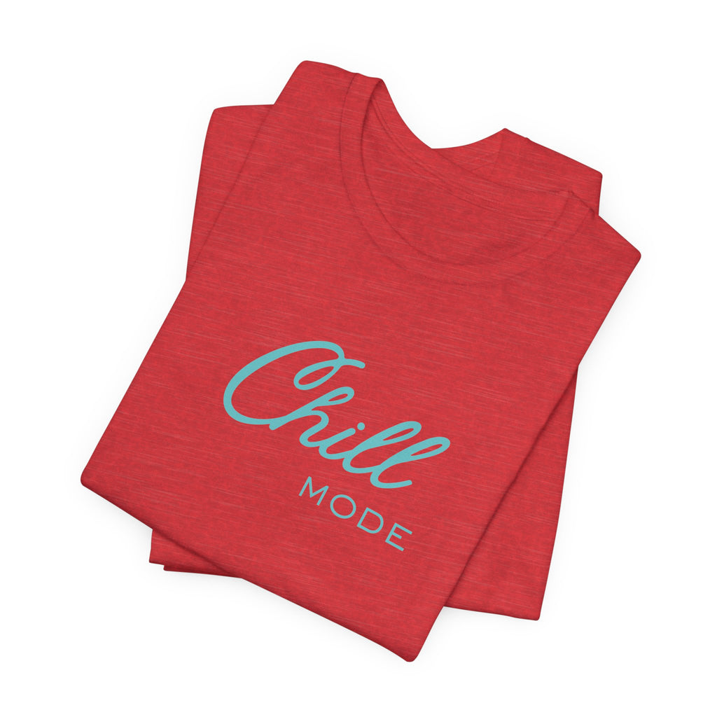 Chill Mode Tee — Casual Relaxed Graphic Unisex T‑Shirt ("Chill Mode")
