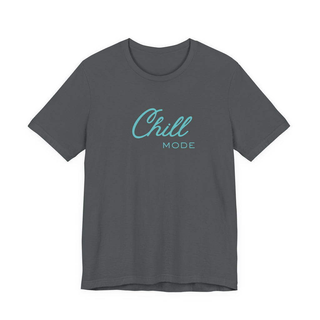 Chill Mode Tee — Casual Relaxed Graphic Unisex T‑Shirt ("Chill Mode")
