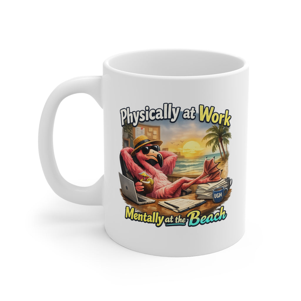 Coffee Mug - "Physically at Work, Mentally at the Beach" Tropical Office Humor 11oz