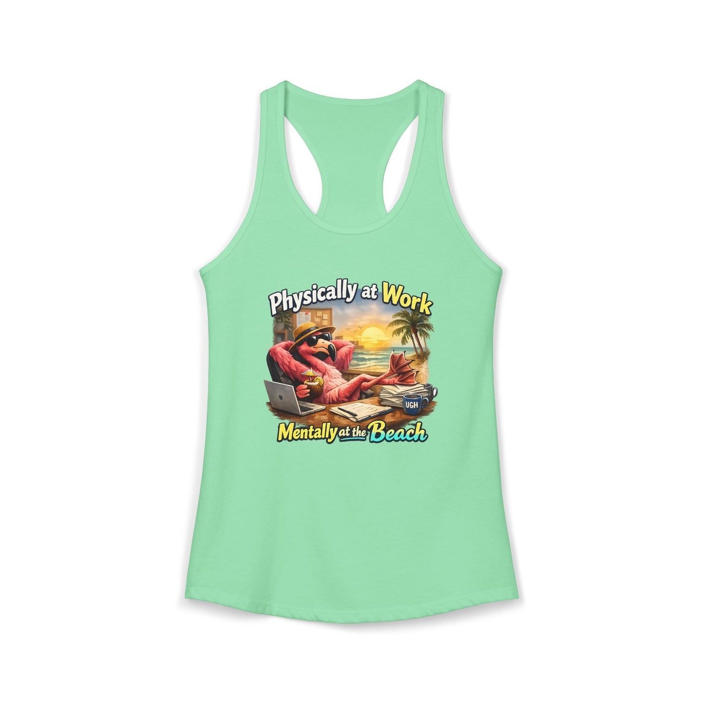 Physically at Work Mentally at the Beach Women's Racerback Tank - Funny Flamingo  T-shirt