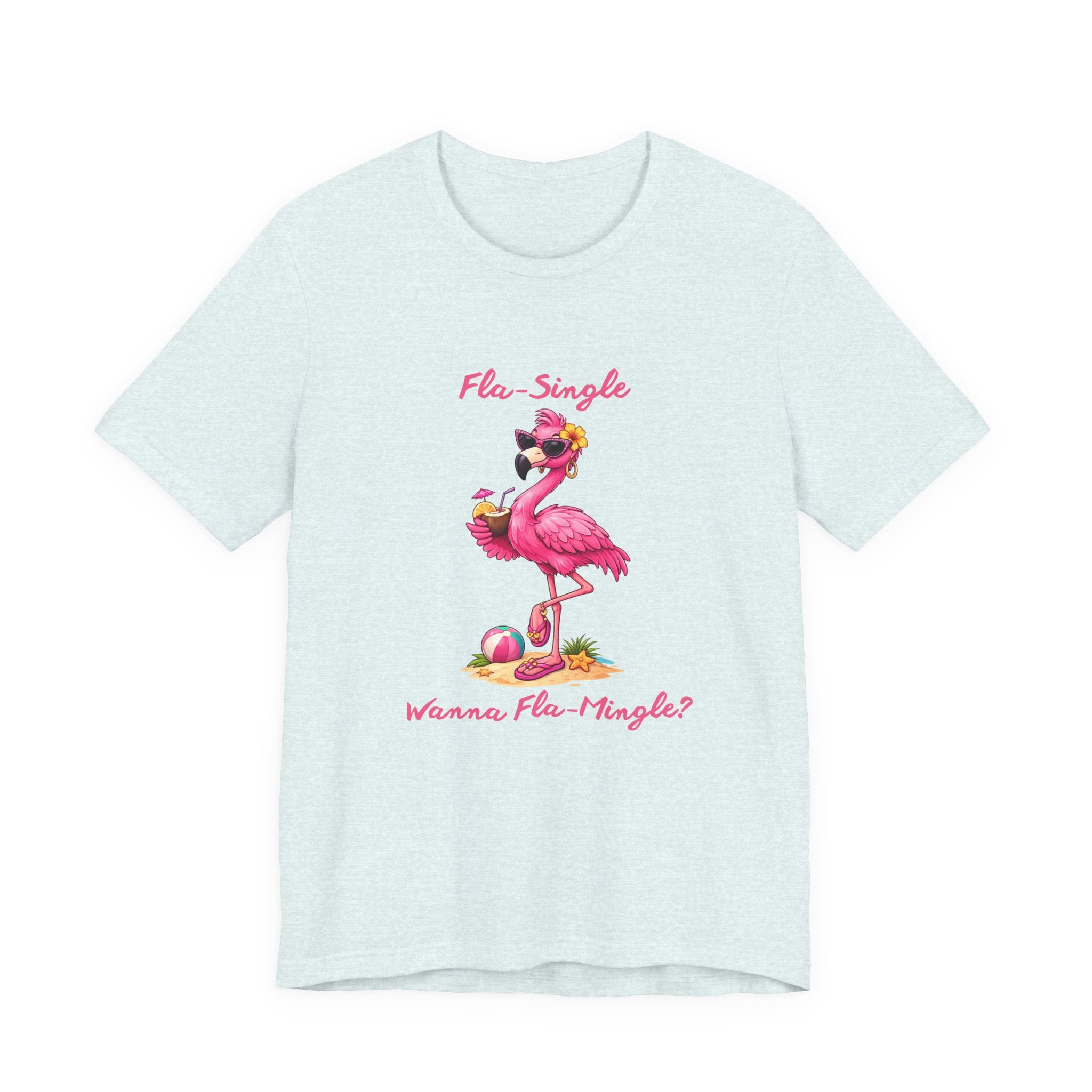 Flamingo Beach Tee - Fla-Single Wanna Fla-Mingle Unisex Graphic Shirt