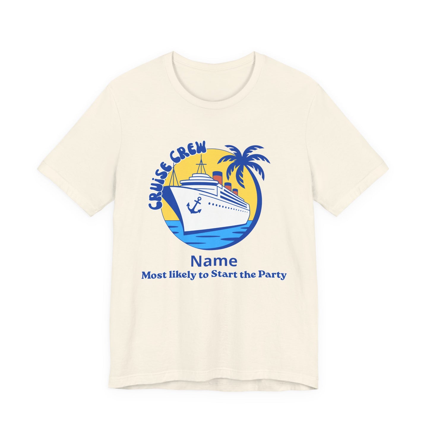 Cruise Crew - Most Likely to Start the Party - Group Crew Unisex T-Shirt