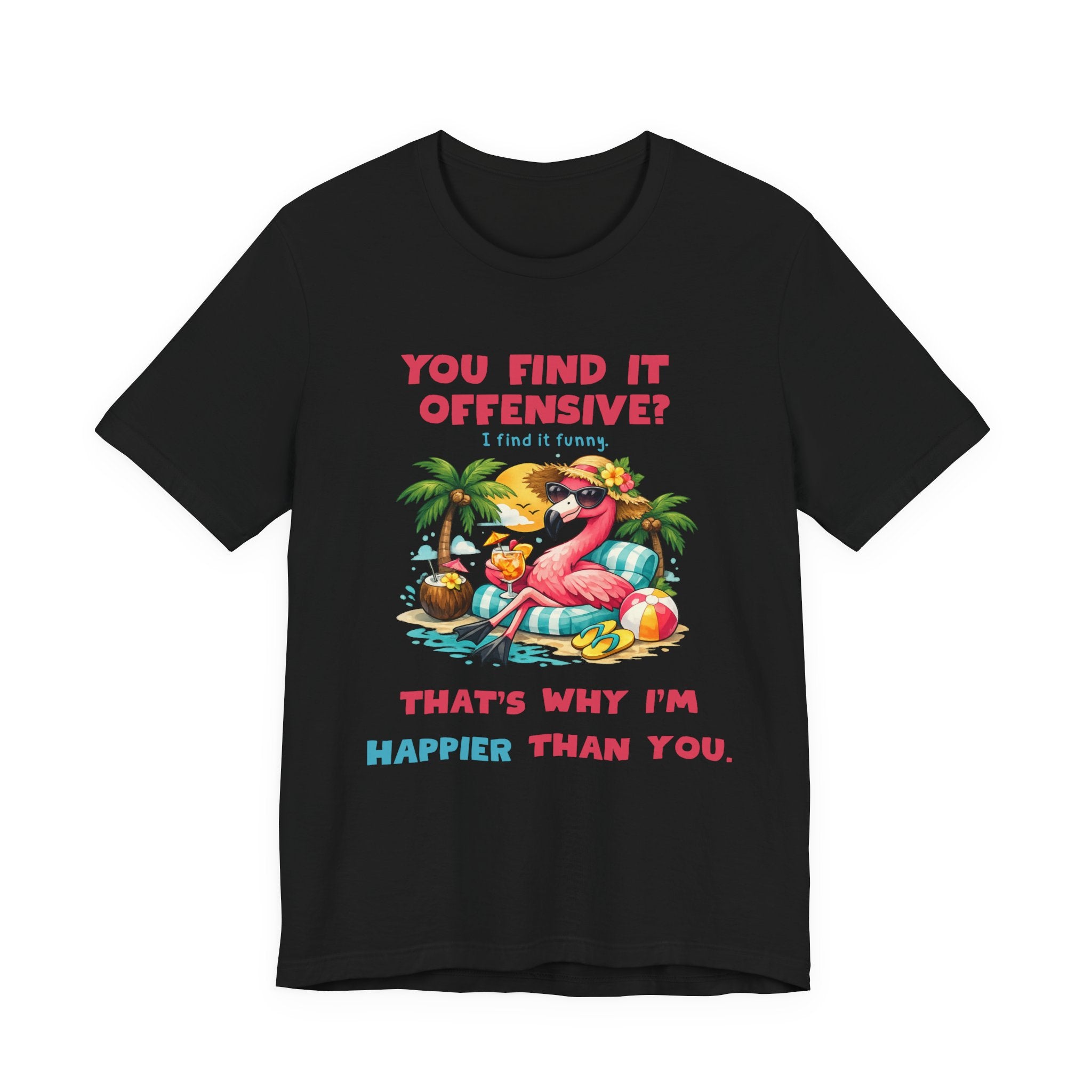 Flamingo Beach Unisex Tee - You Find It Offensive Funny Graphic Shirt