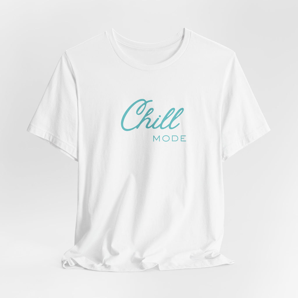 Chill Mode Tee — Casual Relaxed Graphic Unisex T‑Shirt ("Chill Mode")