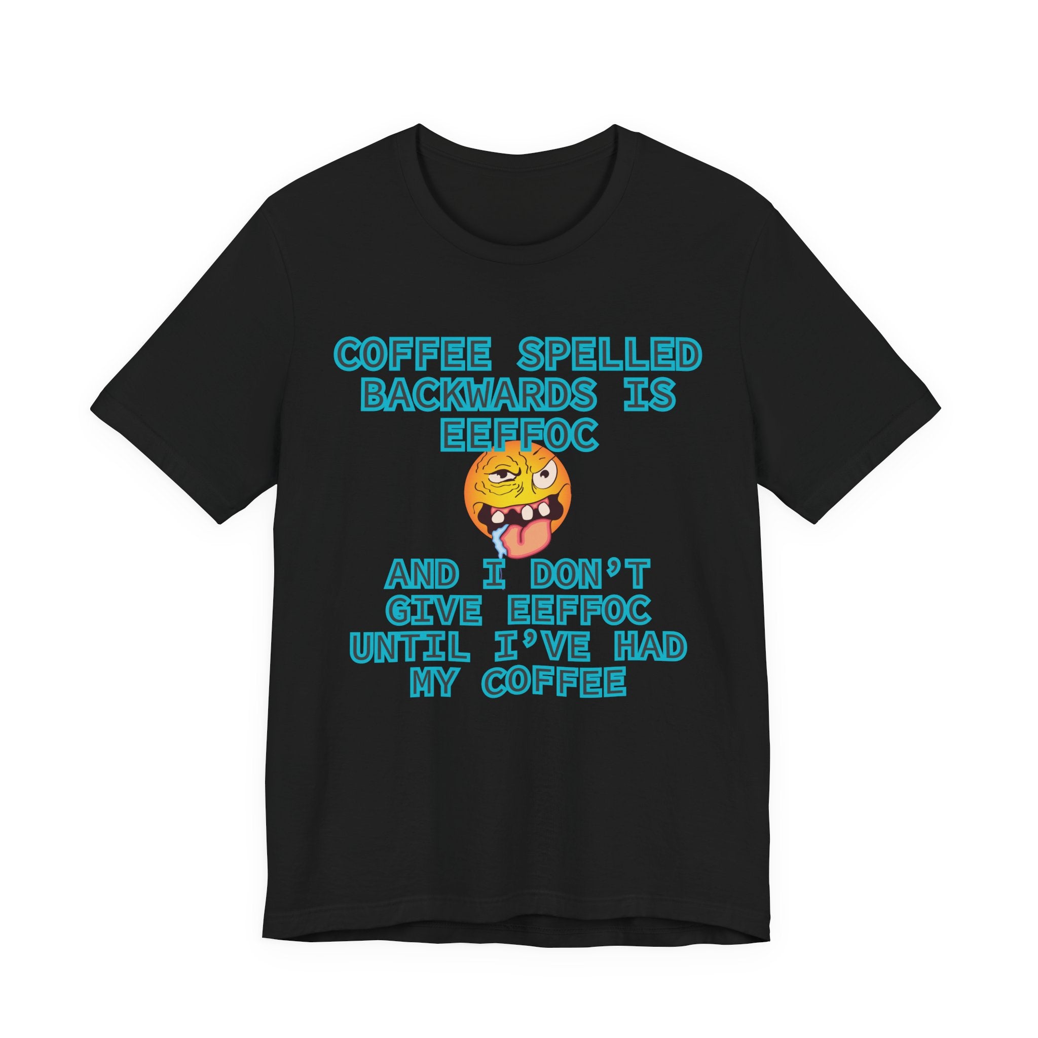 Coffee Tee – Coffee Spelled Backwards Is Eeffoc | Funny Morning Shirt