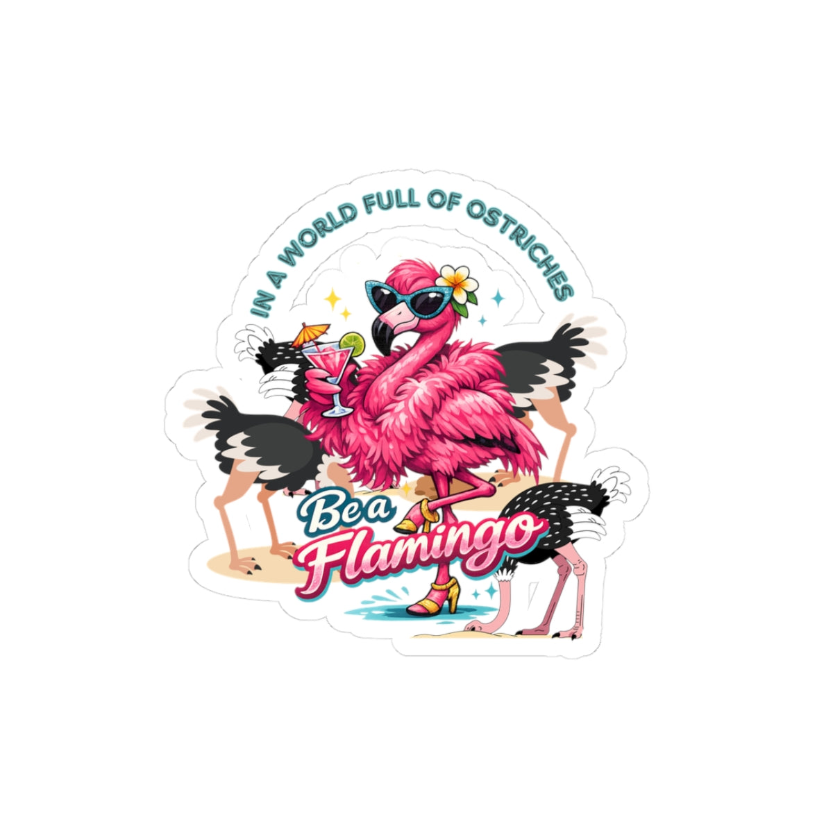 Be a Flamingo Kiss-Cut Sticker — Retro Pink Flamingo Laptop Decal