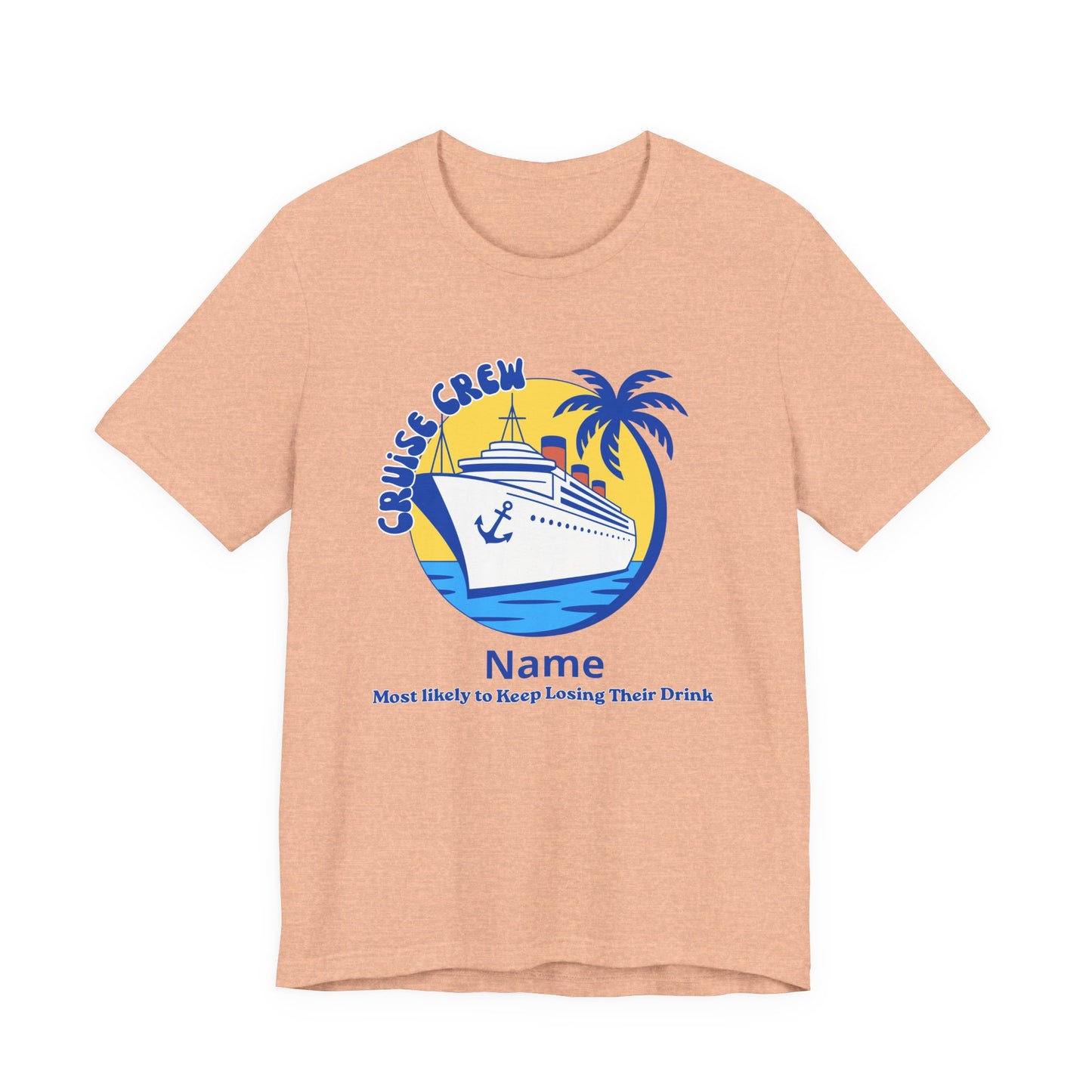 Cruise Crew - Most Likely to Keep Losing Their Drink - Group Crew Unisex T-Shirt