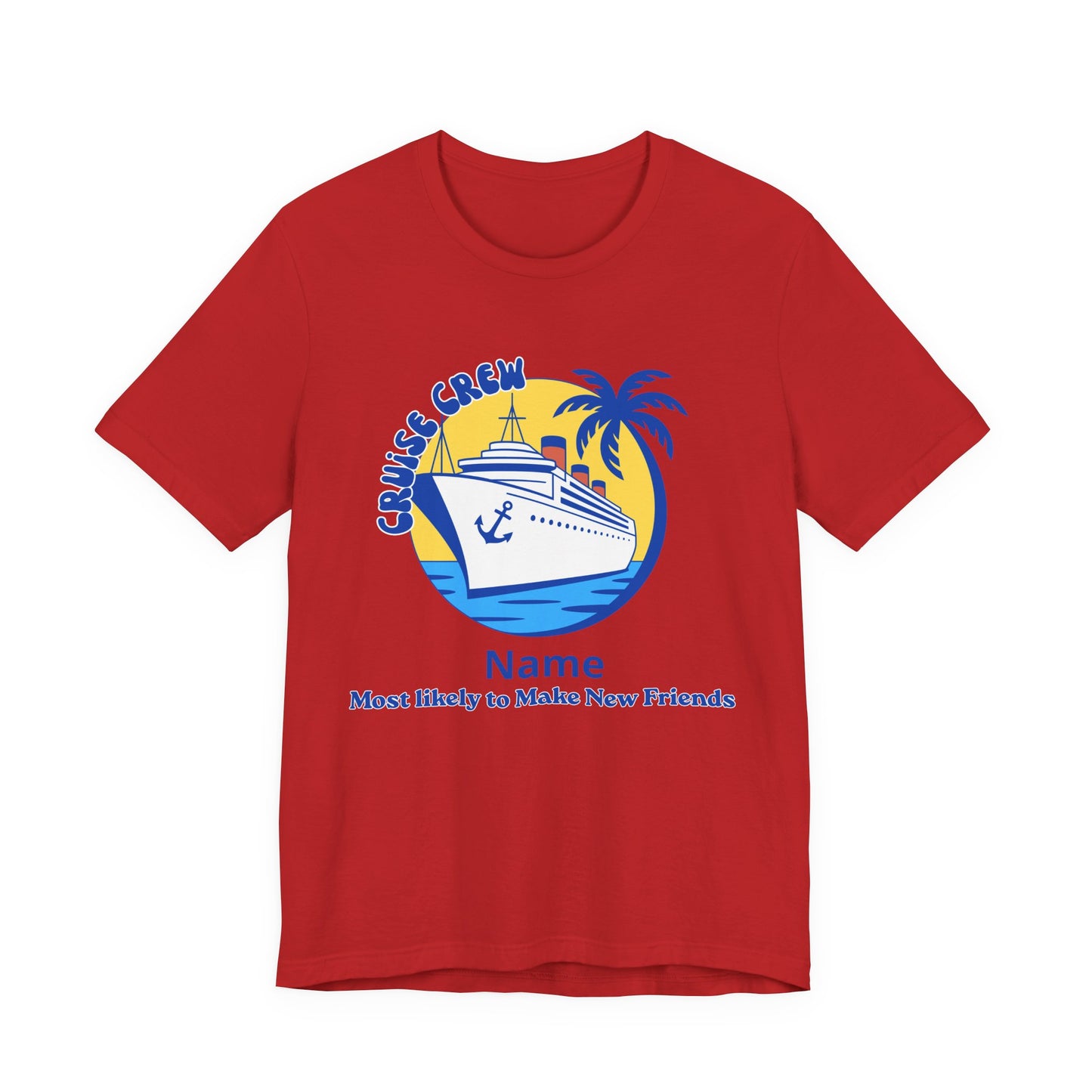 Cruise Crew - Most Likely to Make New Friends - Group Crew Unisex T-Shirt