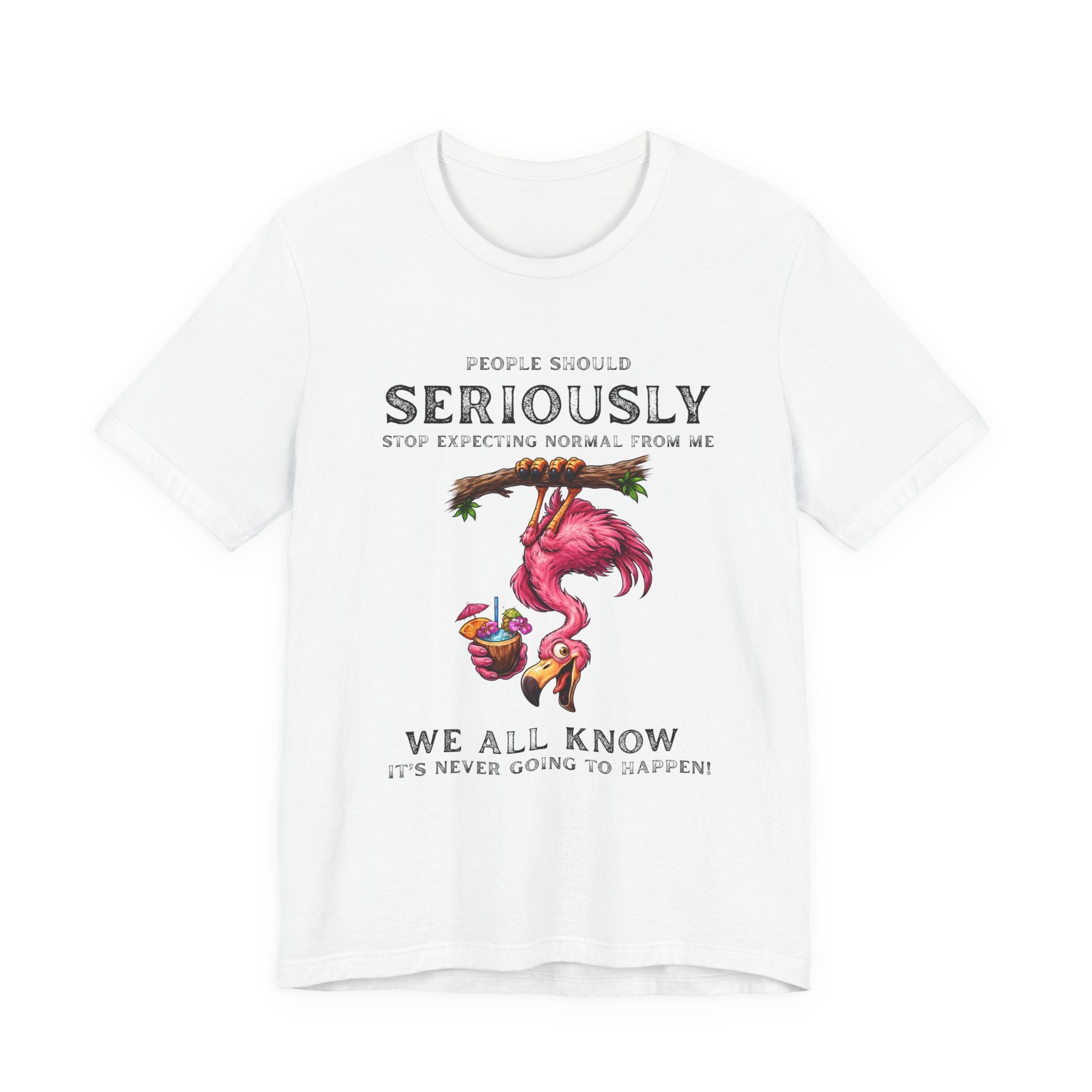 Funny Flamingo Unisex Tee - Stop Expecting Normal From Me Graphic Shirt