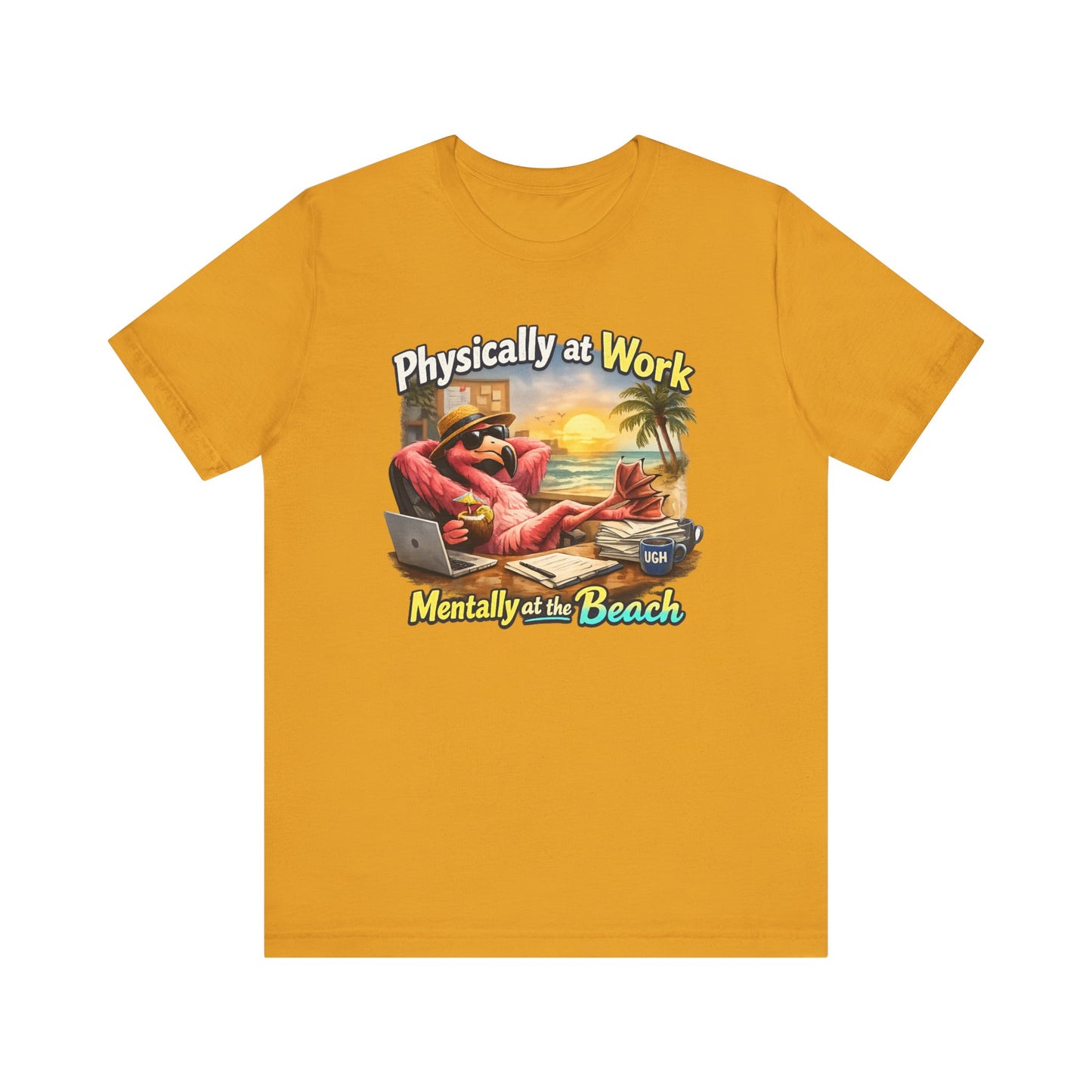 Physically at Work Mentally at the Beach Unisex T-Shirt - Funny Flamingo Graphic Shirt