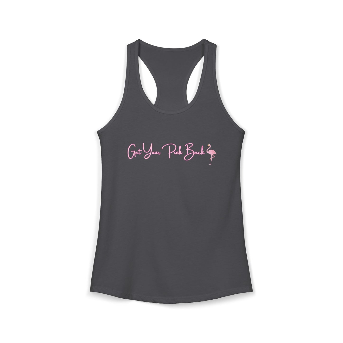 Women's Ideal Racerback Tank "Get Your Pink Back" Flamingo Strength