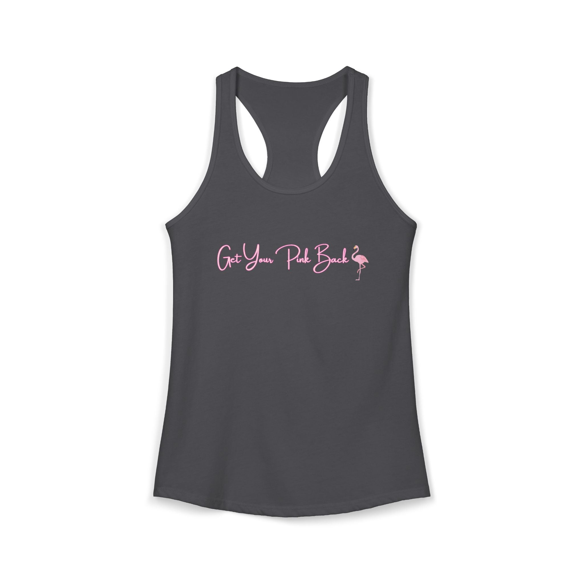 Women's Ideal Racerback Tank "Get Your Pink Back"