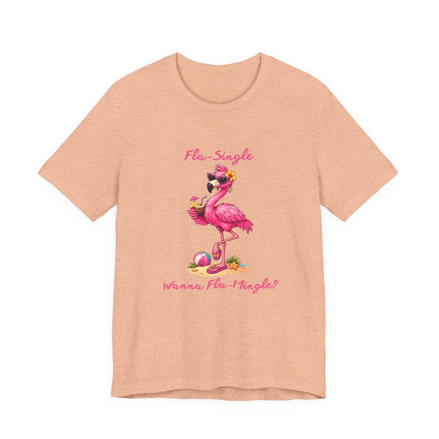 Flamingo Beach T-Shirt - Fla-Single Wanna Fla-Mingle Unisex Graphic Shirt