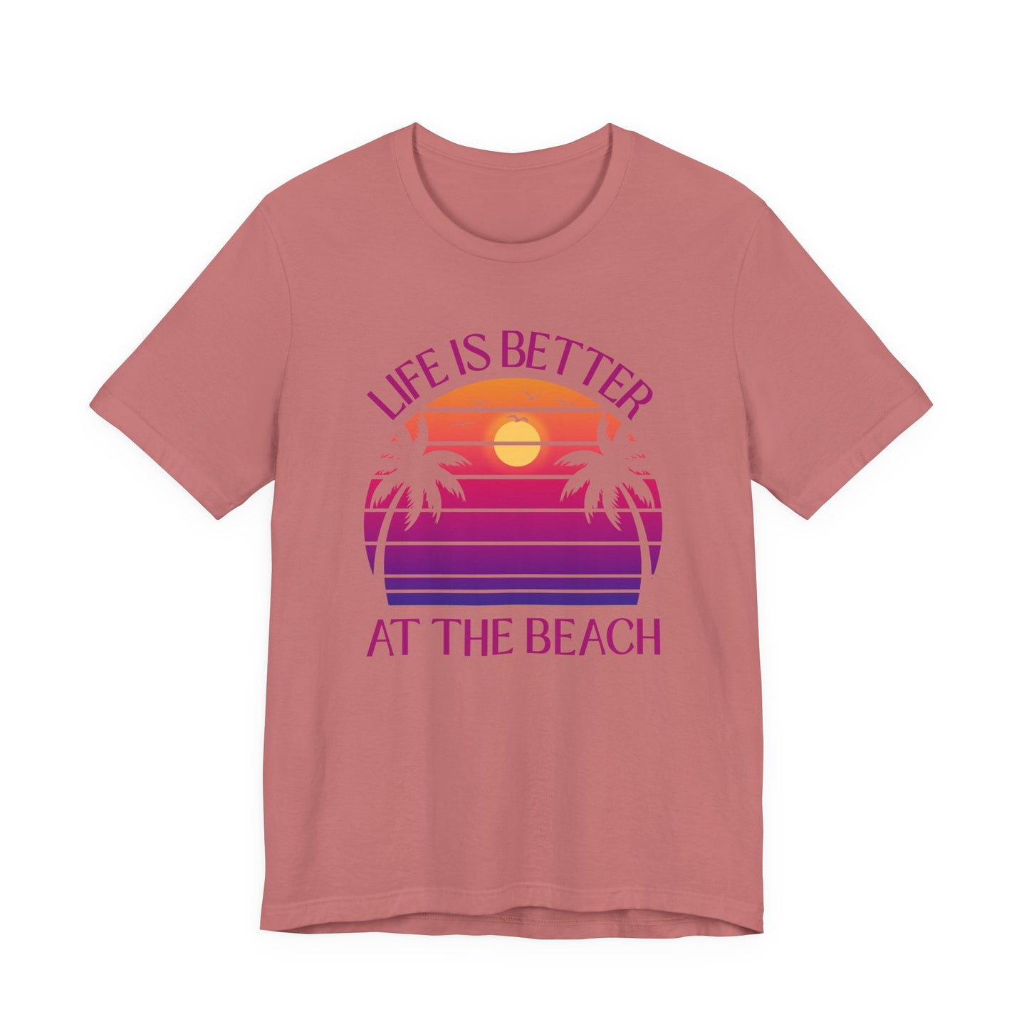 Life Is Better At The Beach Unisex T-Shirt - Palm Sunset Beach Pinkish/Purple Lettering
