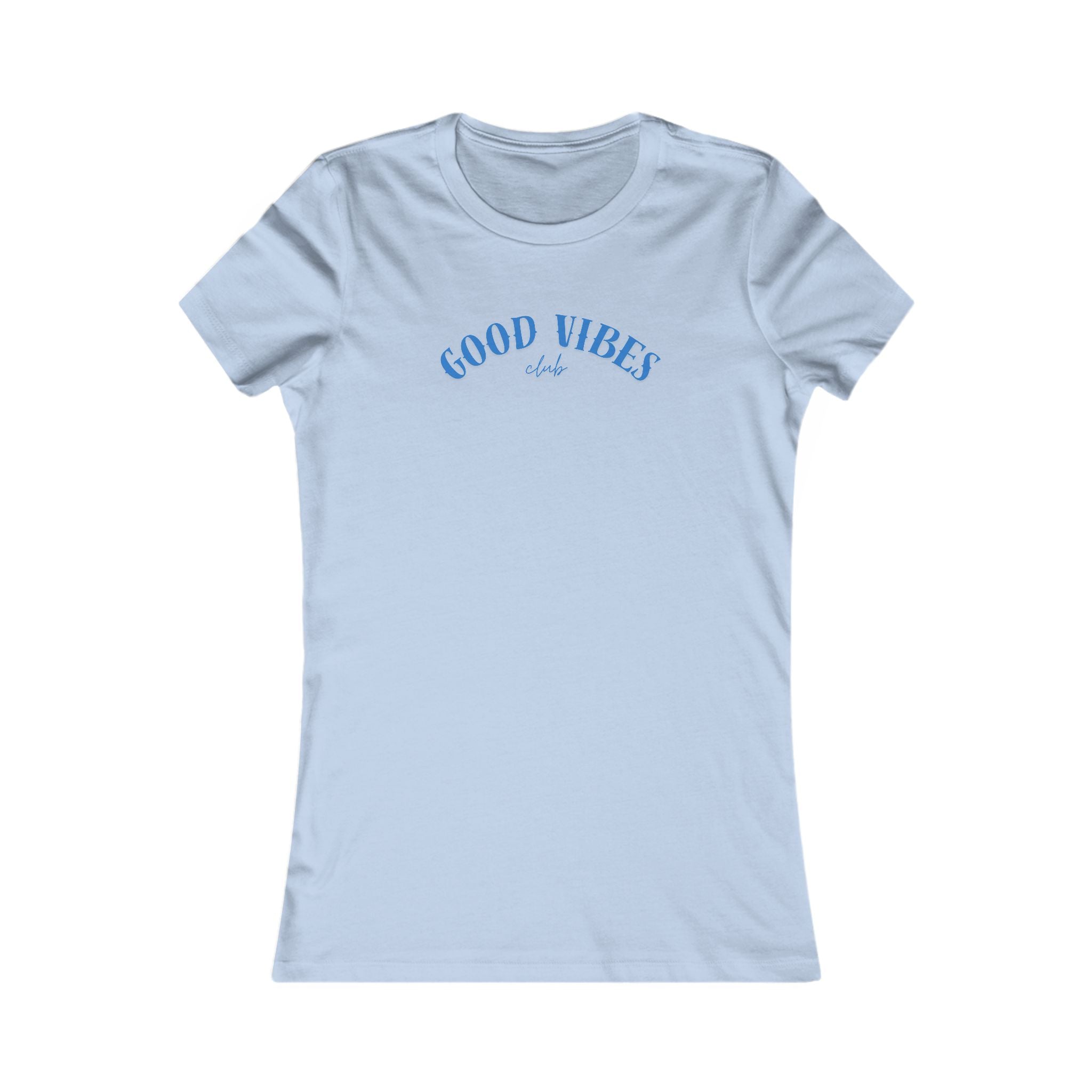 Women's Favorite Tee Good Vibes blue lettering