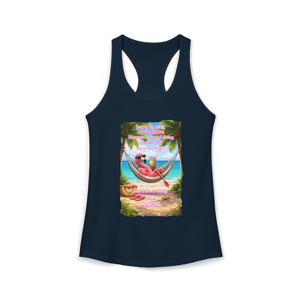 Today I Am Doing Nothing Women's Racerback Tank - Funny Lazy Day Graphic