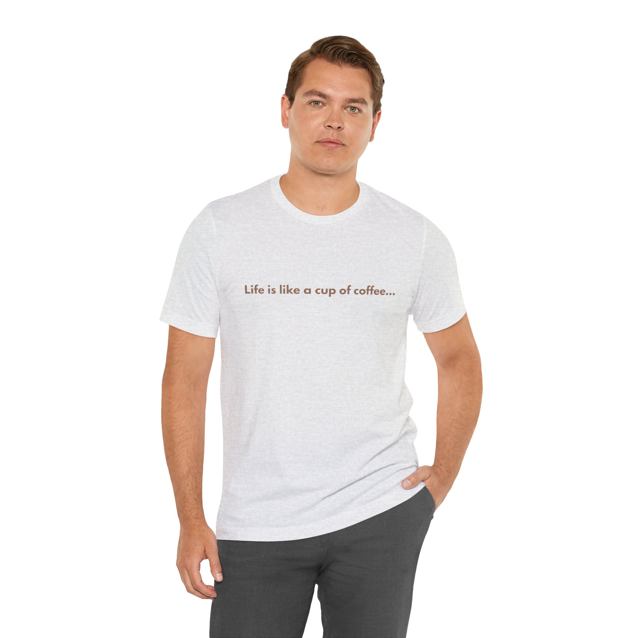 Coffee Quote T‑Shirt — "Life is like a cup of coffee..." Minimalist Tee