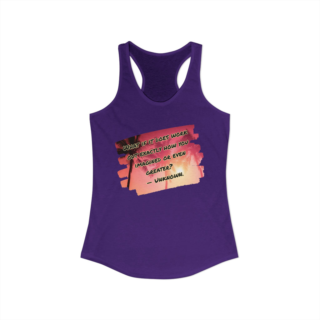 What If It Does Work Out Women's Racerback Tank - Inspirational Print