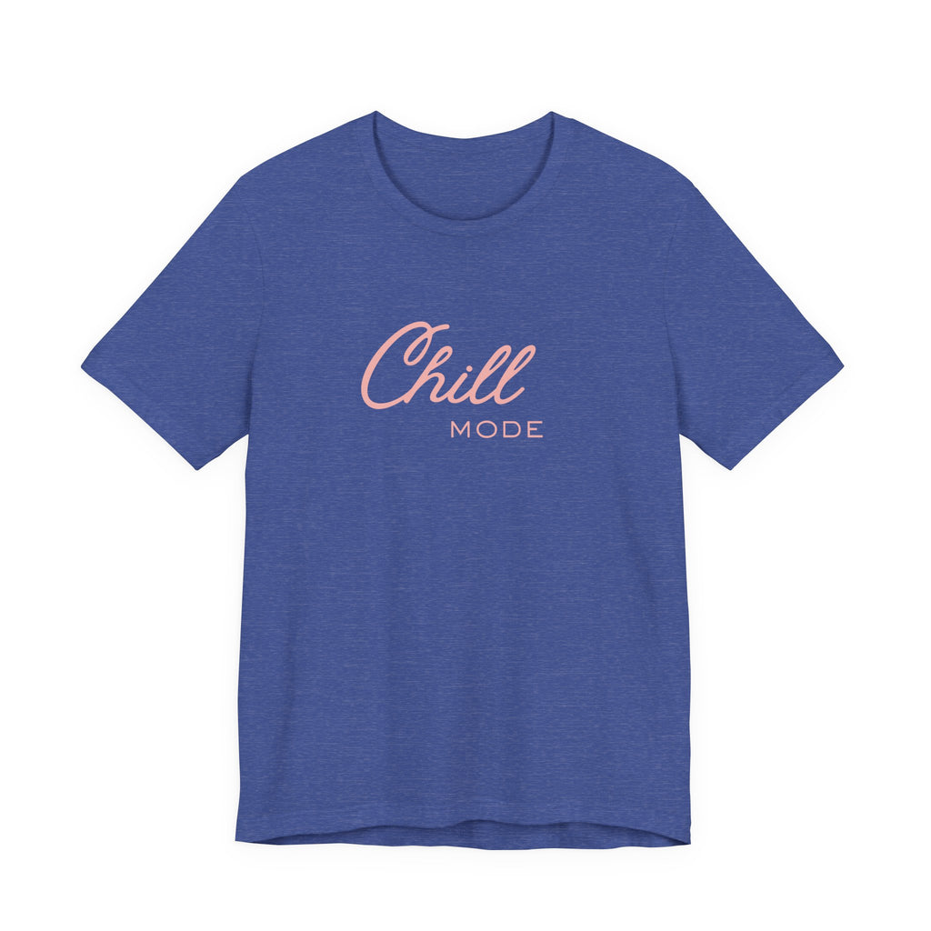 Chill Mode T‑Shirt — Relaxed 'Chill Mode' Graphic Unisex Tee Pink Lettering