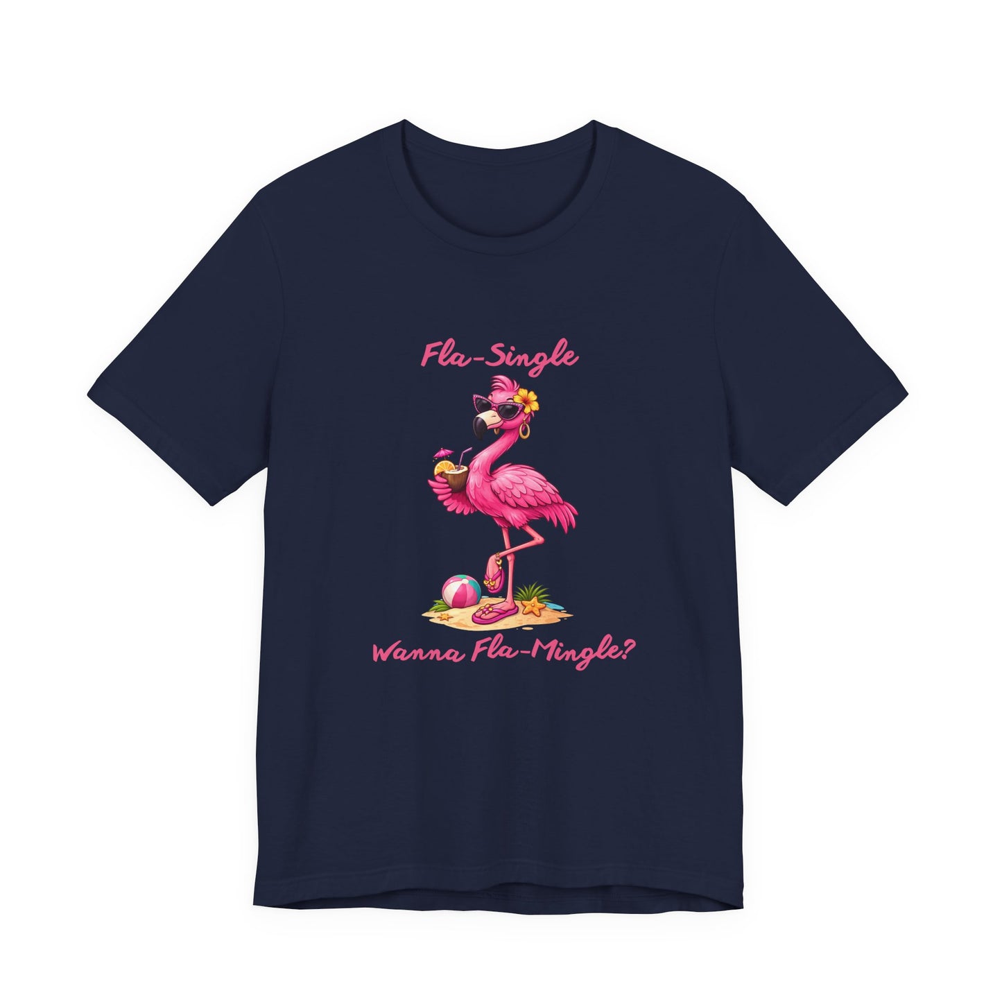 Flamingo Beach T-Shirt - Fla-Single Wanna Fla-Mingle Unisex Graphic Shirt