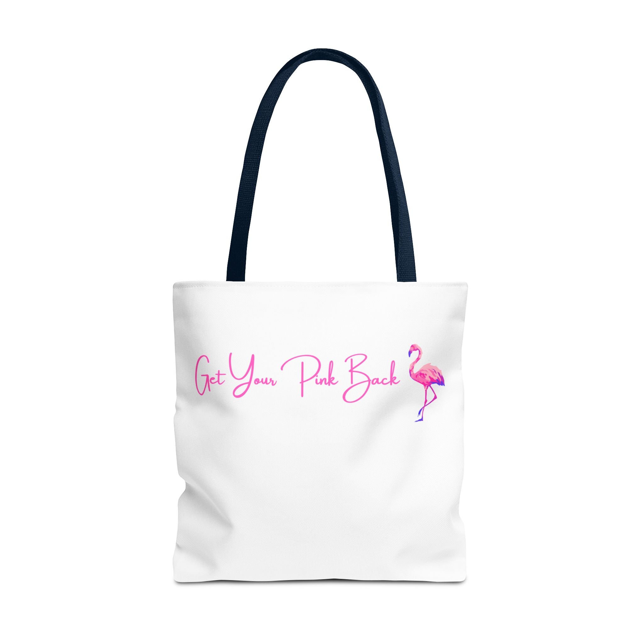 Get Your Pink Back Tote Bag – Hot Pink Flamingo Strength & Resilience