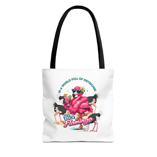 Be a Flamingo Tote Bag – Funny Tropical Canvas Tote with Ostriches