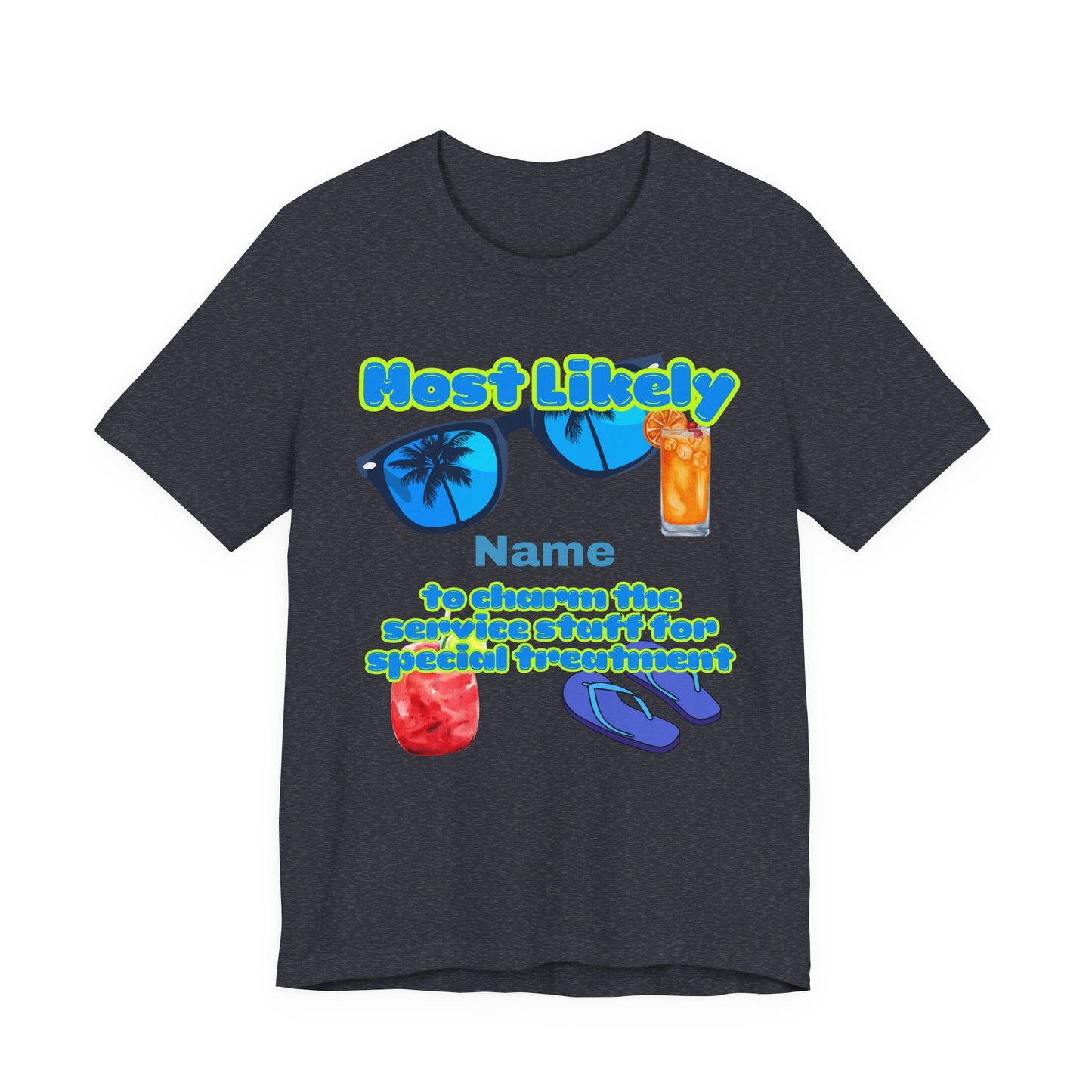 Girls Trip - Most Likely to Charm the Service Staff for Special Treatment - GroupCrew Unisex T-Shirt