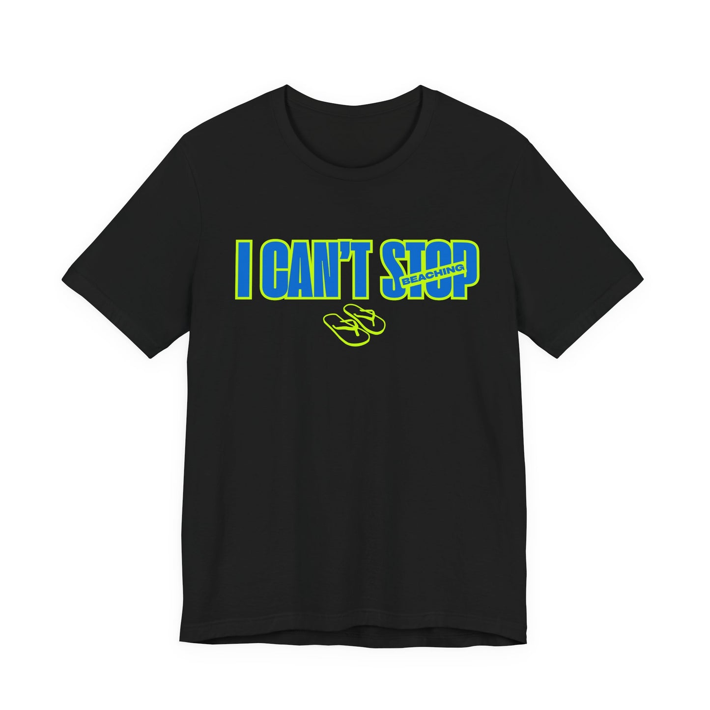 I Can’t Stop Beaching Shirt, Funny Beach Vacation Tee, Neon Summer Graphic Top