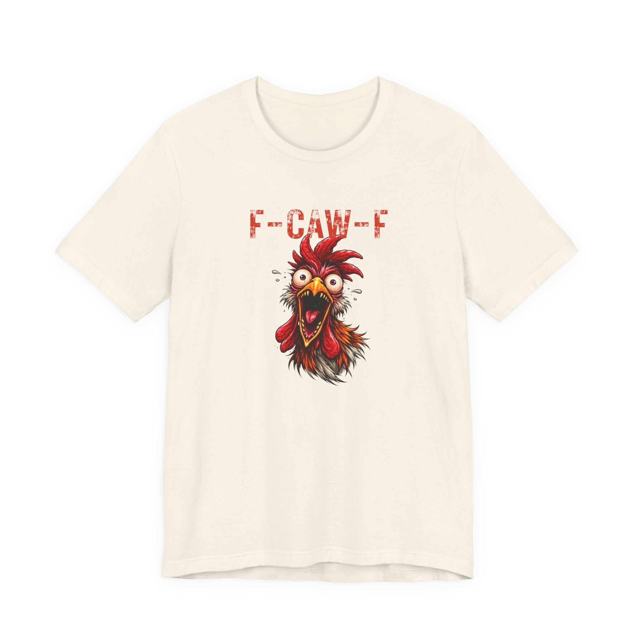 Rooster Graphic Unisex Tee - F-CAW-F Funny Rooster Shirt
