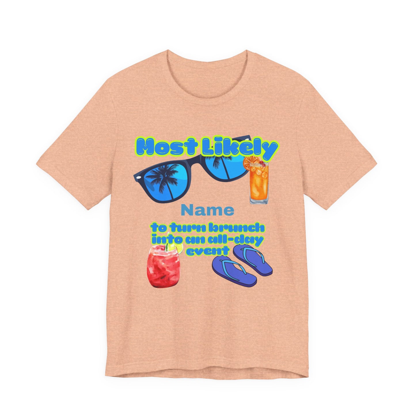 Girls Trip - Most Likely to Turn Brunch Into an All-Day Event - Group Crew Unisex T-Shirt