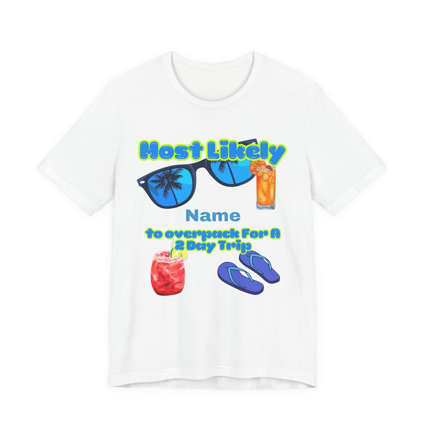 Girls Trip - Most Likely to Overpack for a 2-Day Trip - Group Crew Unisex T-Shirt