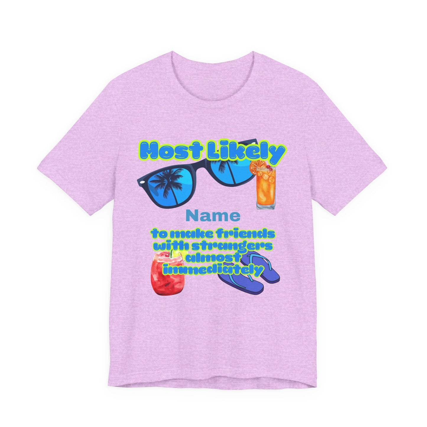 Girls Trip - Most Likely to Make Friends with Strangers Almost Immediately - Group Crew Unisex T-Shirt