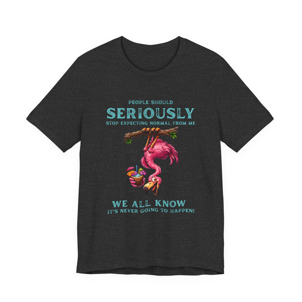 Flamingo Humor Unisex Tee - Stop Expecting Normal From Me Graphic Shirt