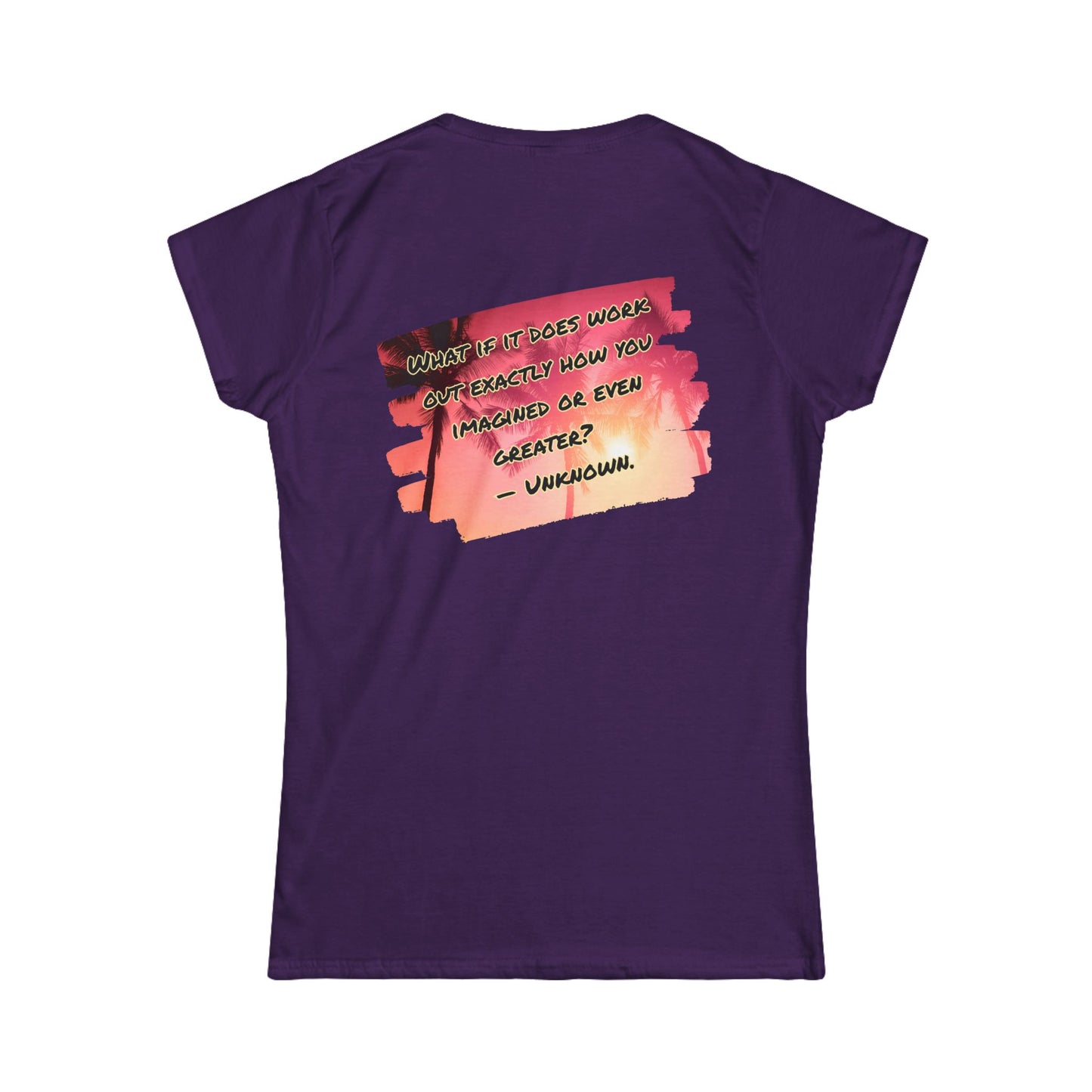 What If It Does Work Out Women's T-Shirt - Inspirational Back Print Shirt