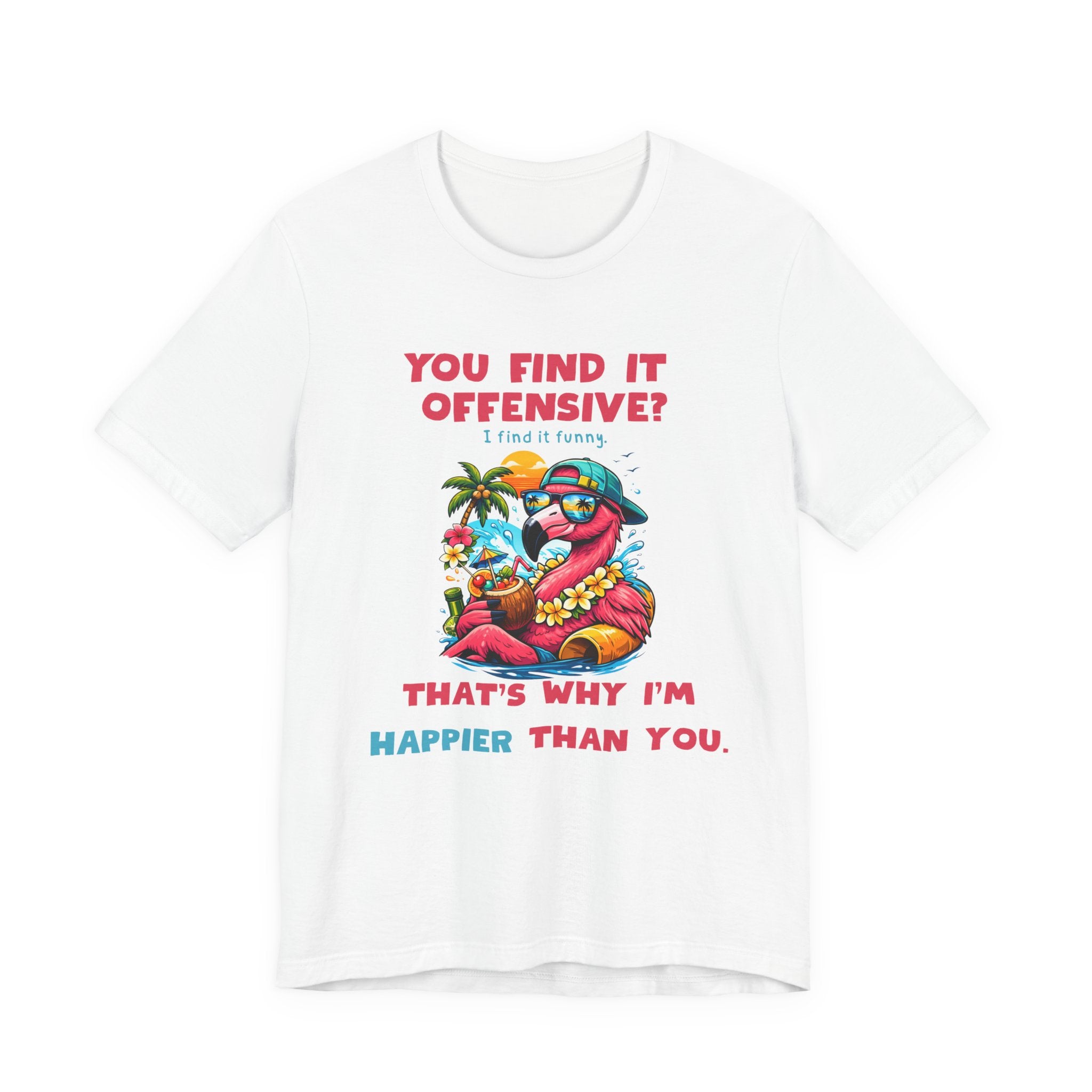 Funny Flamingo Unisex Tee - You Find It Offensive Graphic Shirt