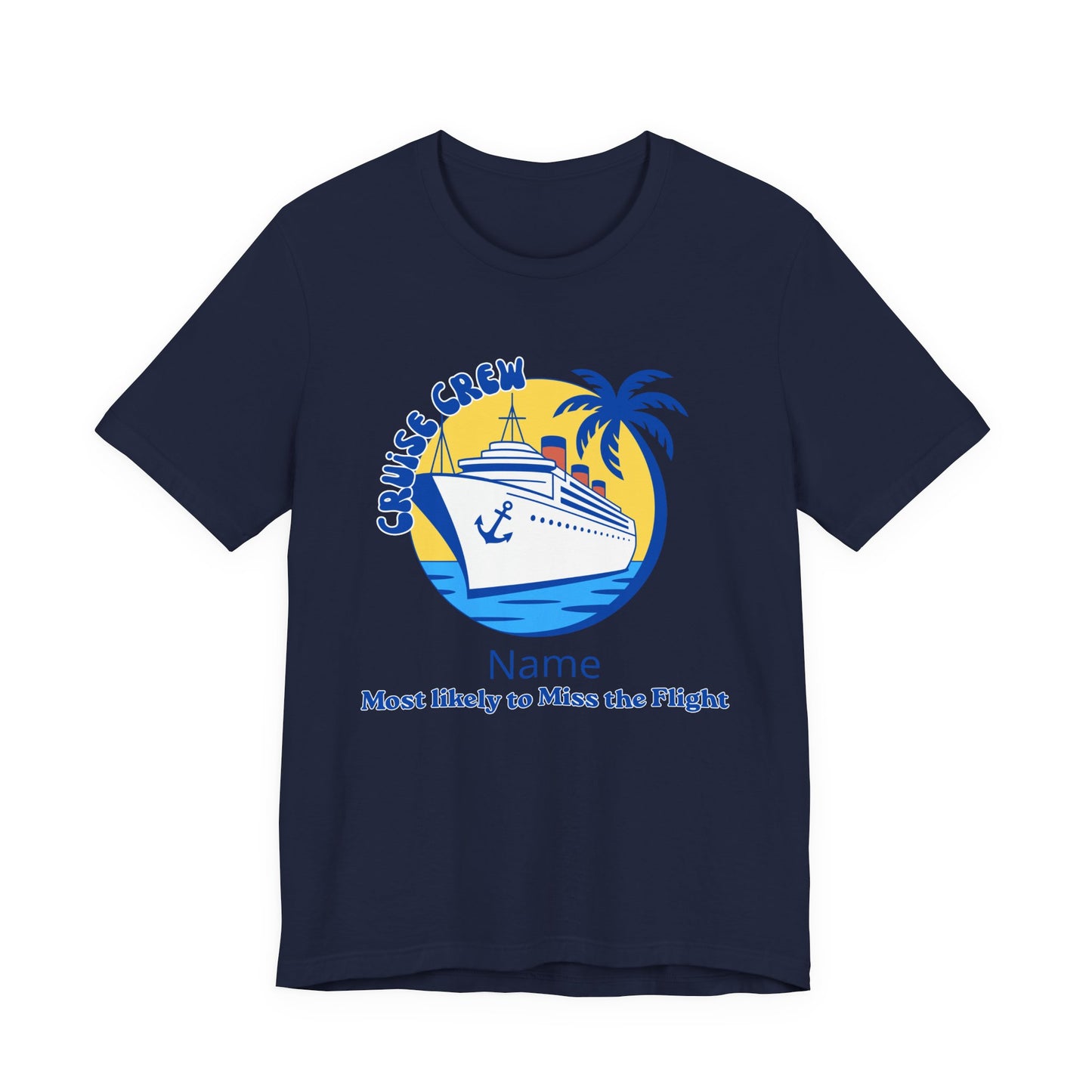 Cruise Crew - Most Likely to Miss the Flight - Group Crew Unisex T-Shirt