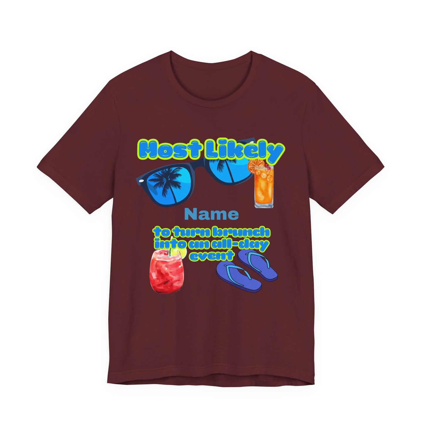 Girls Trip - Most Likely to Turn Brunch Into an All-Day Event - Group Crew Unisex T-Shirt