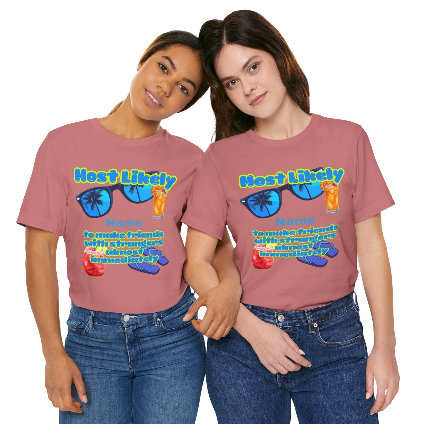 Girls Trip - Most Likely to Make Friends with Strangers Almost Immediately - Group Crew Unisex T-Shirt