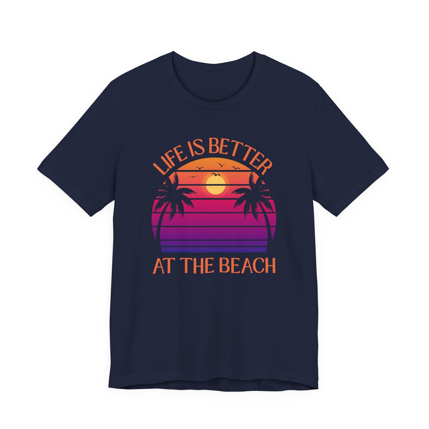 Life Is Better At The Beach Unisex T-Shirt - Retro Sunset Palm - Orange Lettering
