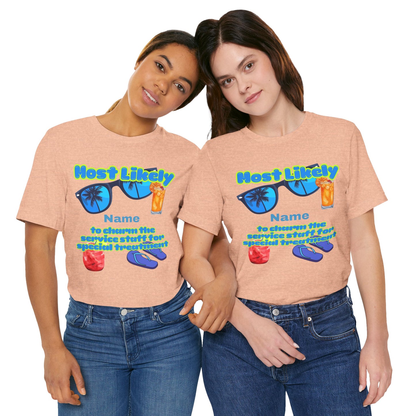 Girls Trip - Most Likely to Charm the Service Staff for Special Treatment - GroupCrew Unisex T-Shirt