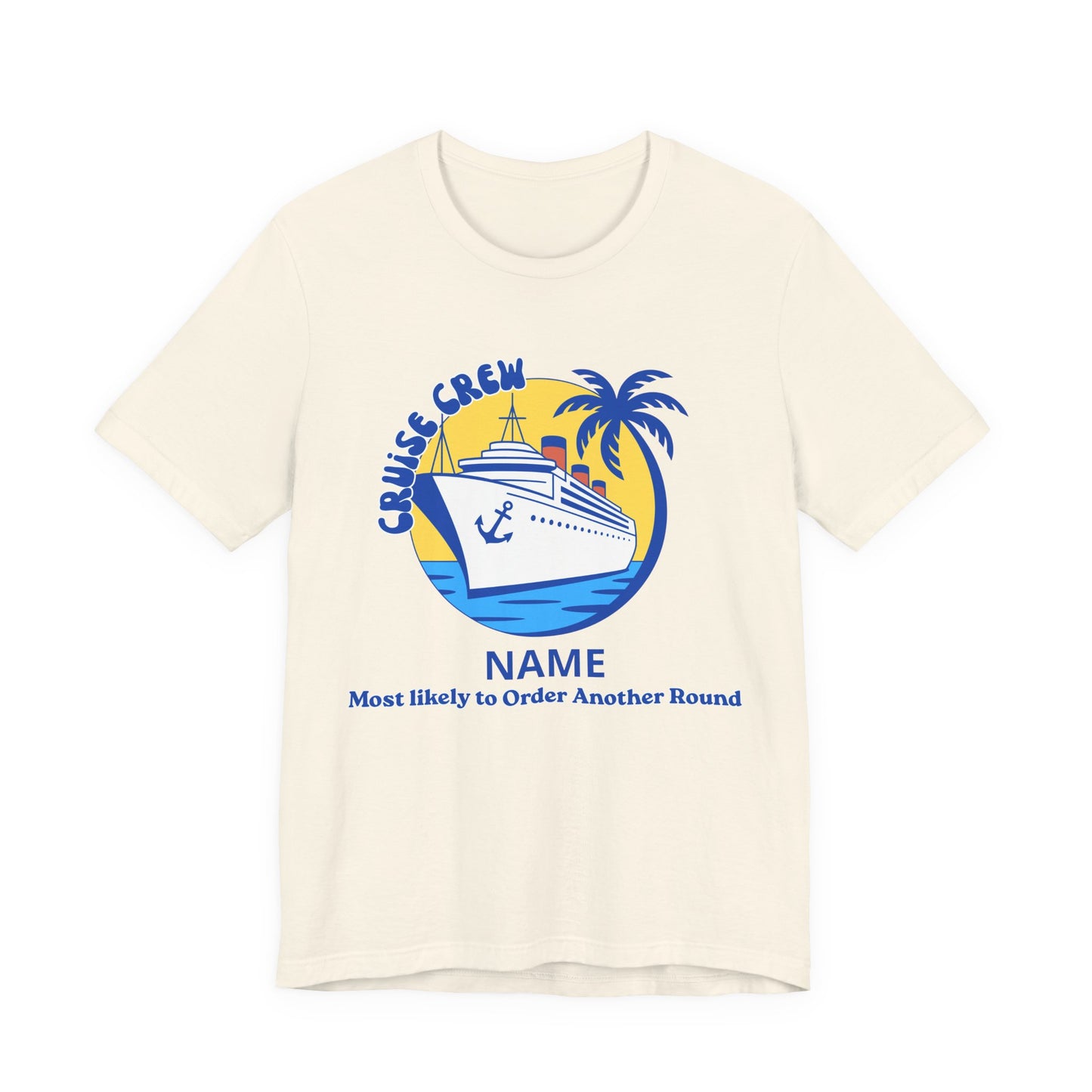 Cruise Crew - Most Likely to Order Another Round - Group Crew Unisex T-Shirt