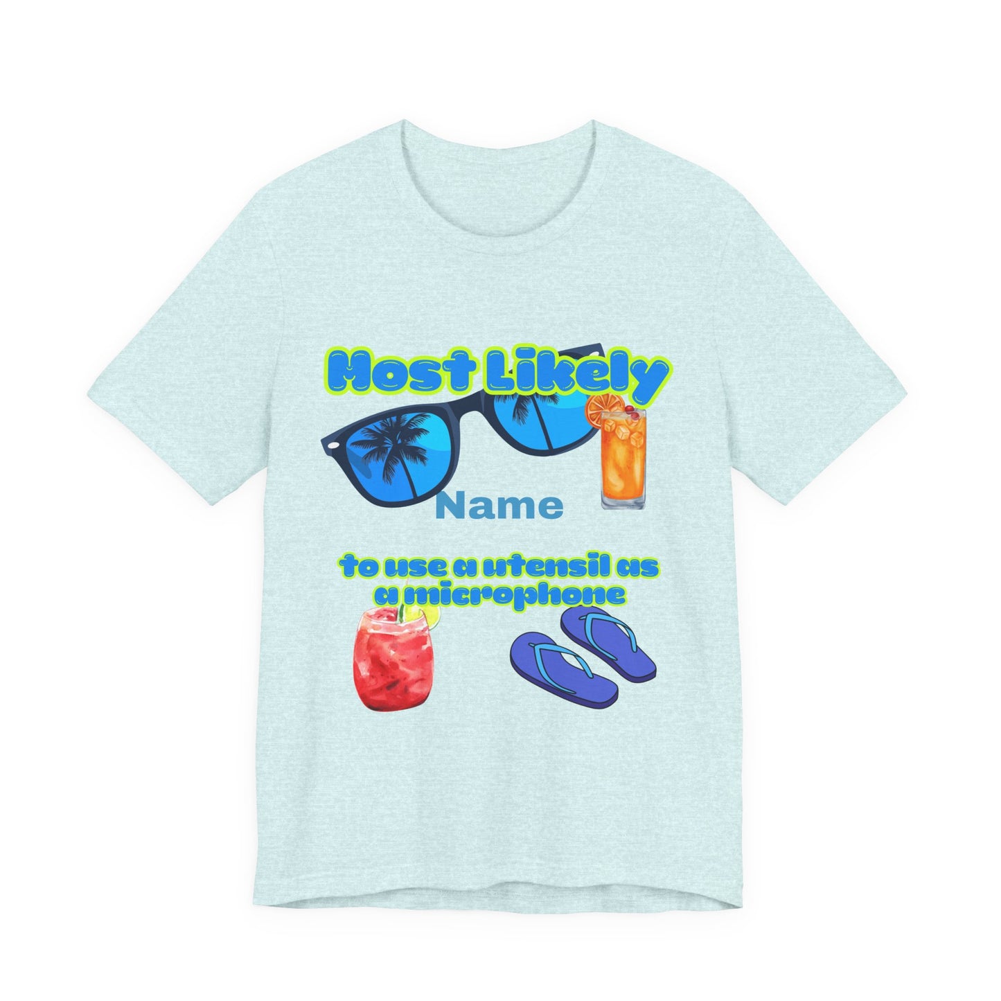 Girls Trip - Most Likely to Use a Utensil as a Microphone - Group Crew Unisex T-Shirt