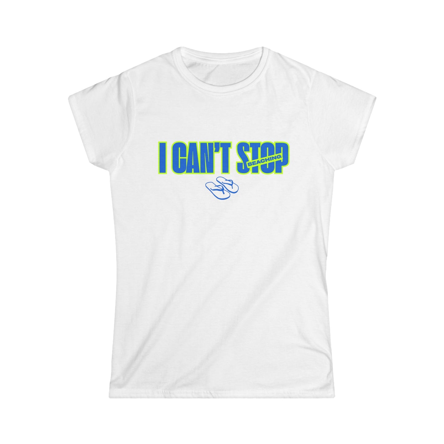 I Can't Stop Beaching Graphic Tee — Women's T-Shirt with Flip Flop Design