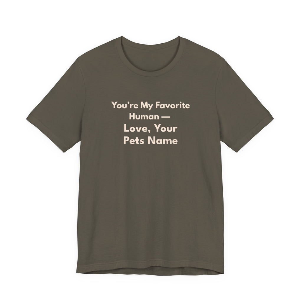 You're My Favorite Human Personalized T-Shirt – Unisex Jersey Tee