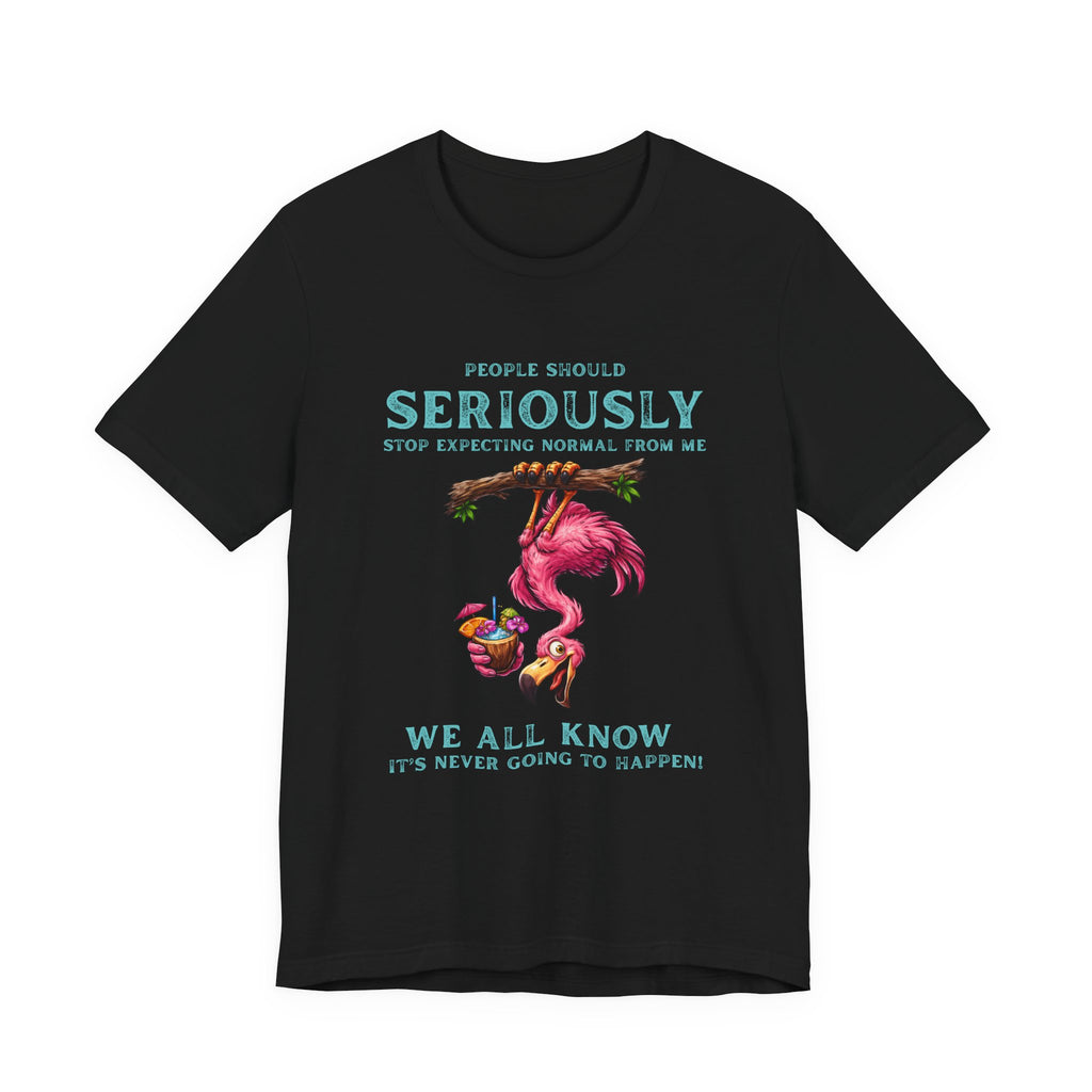 Flamingo Humor Unisex Tee - Stop Expecting Normal From Me Graphic Shirt