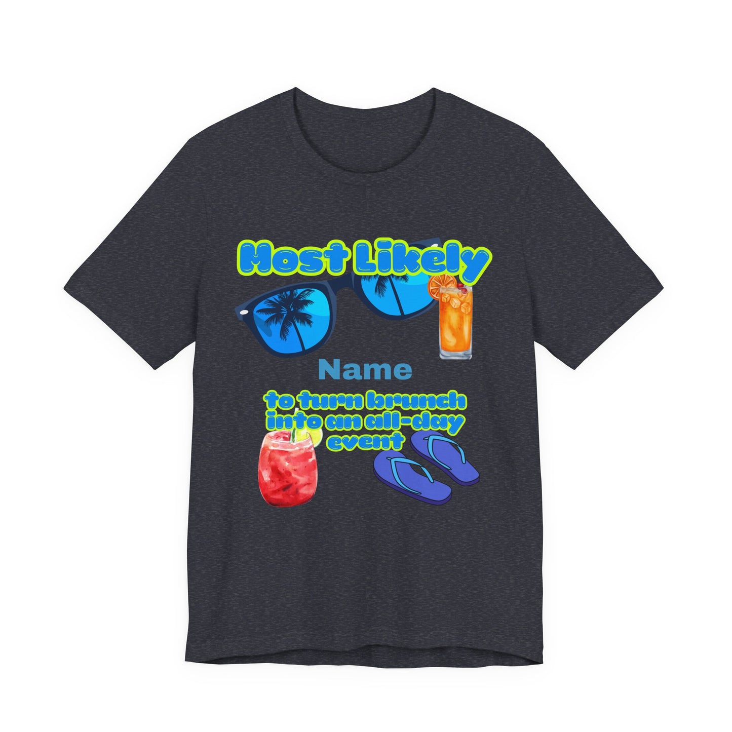 Girls Trip - Most Likely to Turn Brunch Into an All-Day Event - Group Crew Unisex T-Shirt